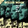 Miller Moon - Another Side of Love
